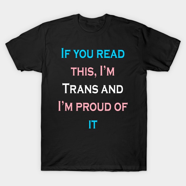 Trans Pride (no background) T-Shirt by The Ataraxian Factory